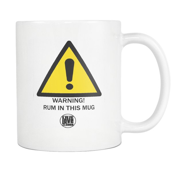 WARNING! RUM IN THIS MUG - Live Love Soca Clothing & Accessories