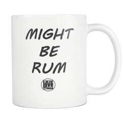 MIGHT BE RUM MUG (Designed By Live Love Soca) - Live Love Soca Clothing & Accessories