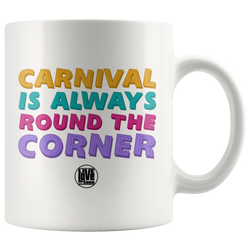 CARNIVAL ROUND THE CORNER MUG (Designed By Live Love Soca) - Live Love Soca Clothing & Accessories