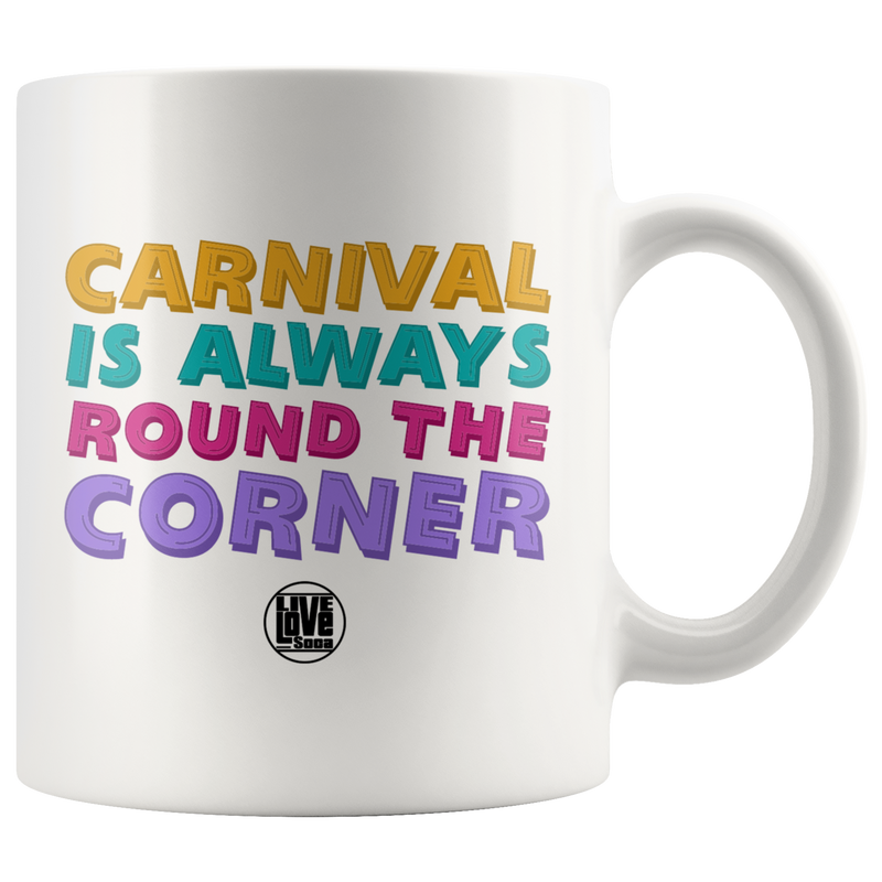 CARNIVAL ROUND THE CORNER MUG (Designed By Live Love Soca) - Live Love Soca Clothing & Accessories