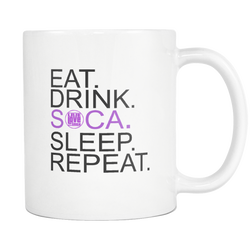 EAT. DRINK. SOCA. SLEEP. REPEAT. MUG (Designed By Live Love Soca) - Live Love Soca Clothing & Accessories