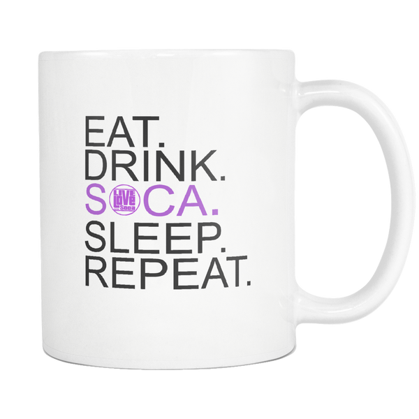 EAT. DRINK. SOCA. SLEEP. REPEAT. MUG (Designed By Live Love Soca) - Live Love Soca Clothing & Accessories