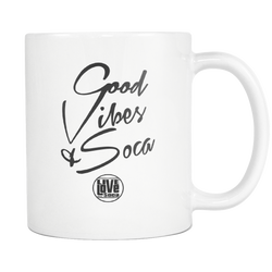 GOOD VIBES & SOCA MUG (Designed By Live Love Soca) - Live Love Soca Clothing & Accessories