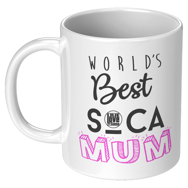 WORLDS BEST SOCA MUM MUG (Designed By Live Love Soca)