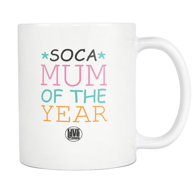 SOCA MUM OF THE YEAR MUG (Designed By Live Love Soca) - Live Love Soca Clothing & Accessories