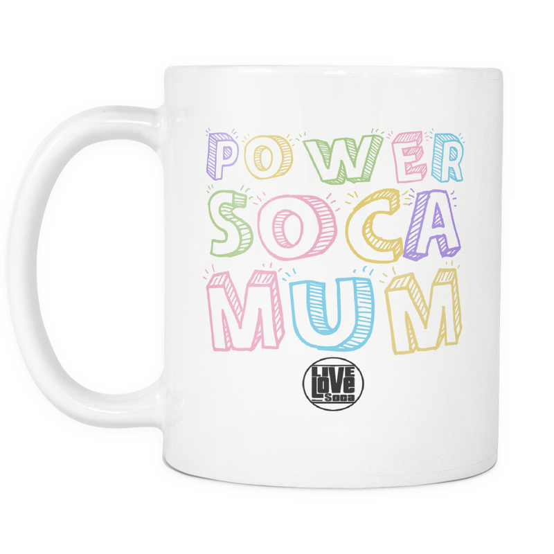 POWER SOCA MUM MUG - Live Love Soca Clothing & Accessories