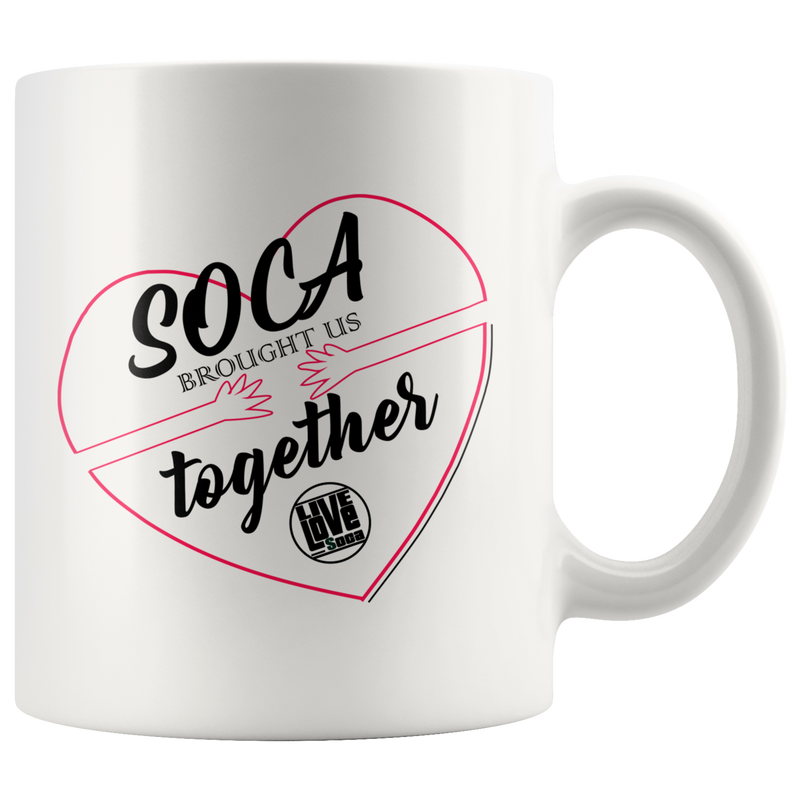 SOCA BROUGHT US TOGETHER MUG (Designed By Live Love Soca) - Live Love Soca Clothing & Accessories
