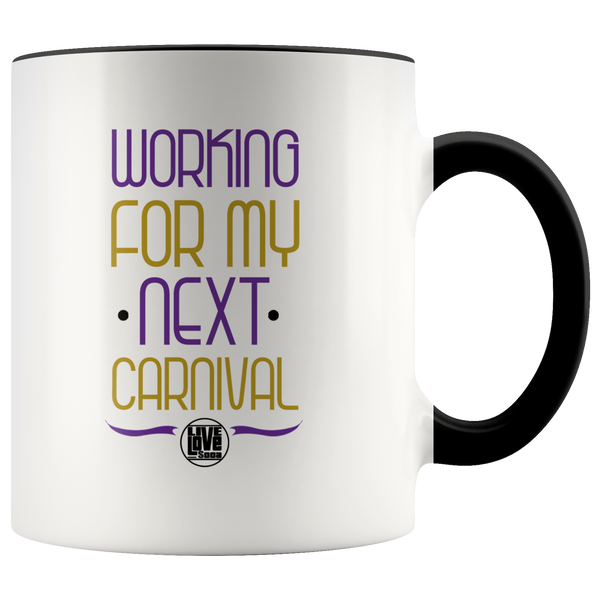 WORKING FOR MY NEXT CARNIVAL MUG V2 (Designed By Live Love Soca) - Live Love Soca Clothing & Accessories