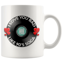 I Love You Bad Like 90's Soca Mug (Designed By Live Love Soca)