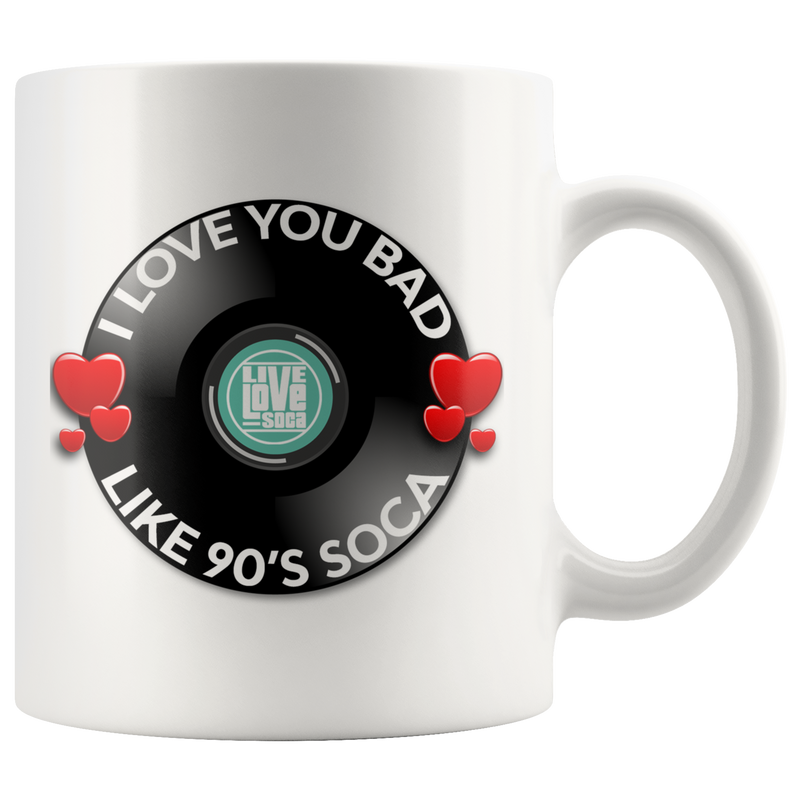 I Love You Bad Like 90's Soca Mug (Designed By Live Love Soca)