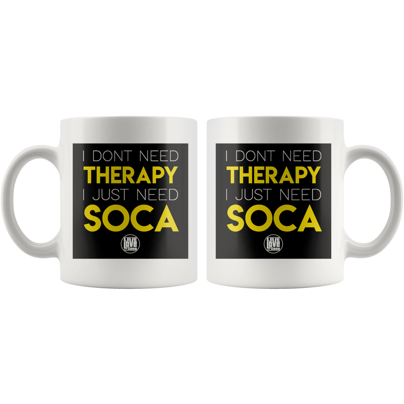 I JUST NEED SOCA MUG (Designed By Live Love Soca) - Live Love Soca Clothing & Accessories