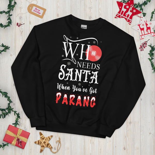 Who Needs Santa Christmas Sweater